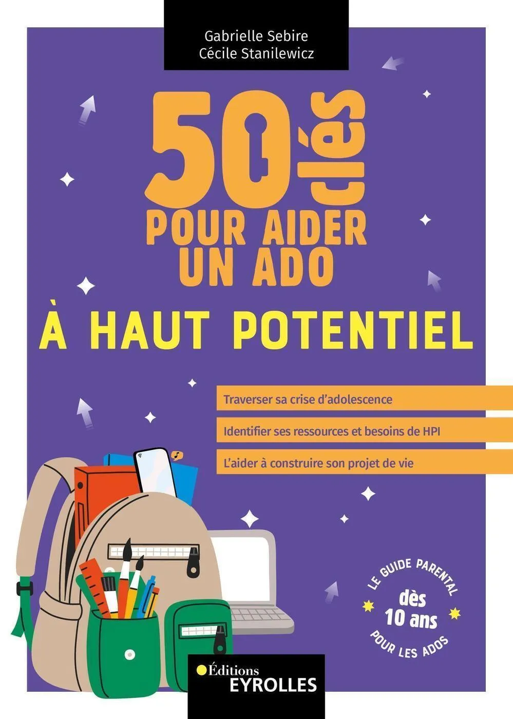 Visuel de <a href="/livre/50-cles-pour-aider-un-ado-a-haut-potentiel">50 clés pour aider un ado à haut potentiel</a> de <a href="/auteurs/gabrielle-sebire">Gabrielle Sebire</a> et <a href="/auteurs/cecile-stanilewicz">Cécile Stanilewicz</a>