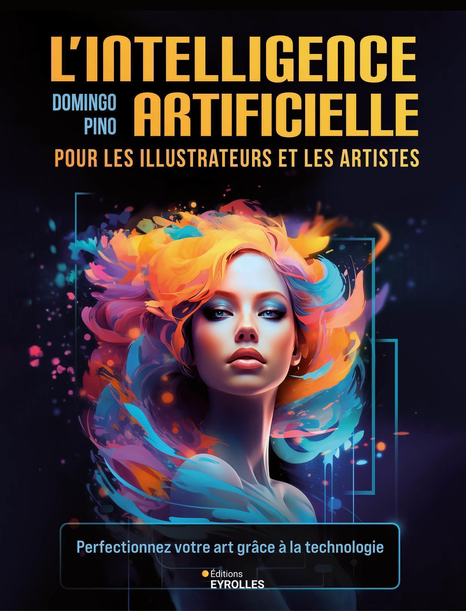 Visuel de <p><a href="https://www.editions-eyrolles.com/livre/l-intelligence-artificielle-pour-les-illustrateurs-et-les-artistes"><strong>L'intelligence artificielle pour les illustrateurs et les artistes</strong></a> de Domingo Pino</p>