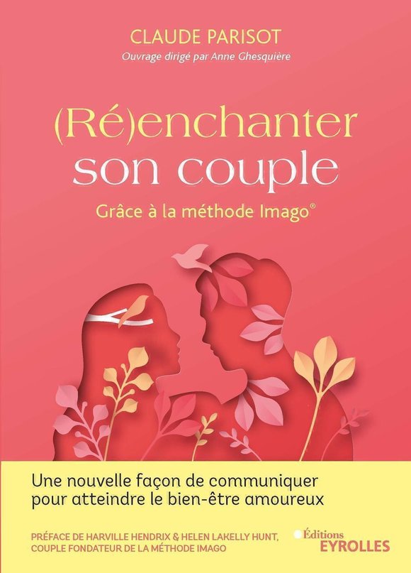 Visuel de <p><strong><a href="https://www.editions-eyrolles.com/livre/re-enchanter-son-couple">(R&eacute;)enchanter son couple</a> </strong>de<strong> <a href="https://www.editions-eyrolles.com/auteurs/claude-parisot">Claude Parisot</a></strong></p>