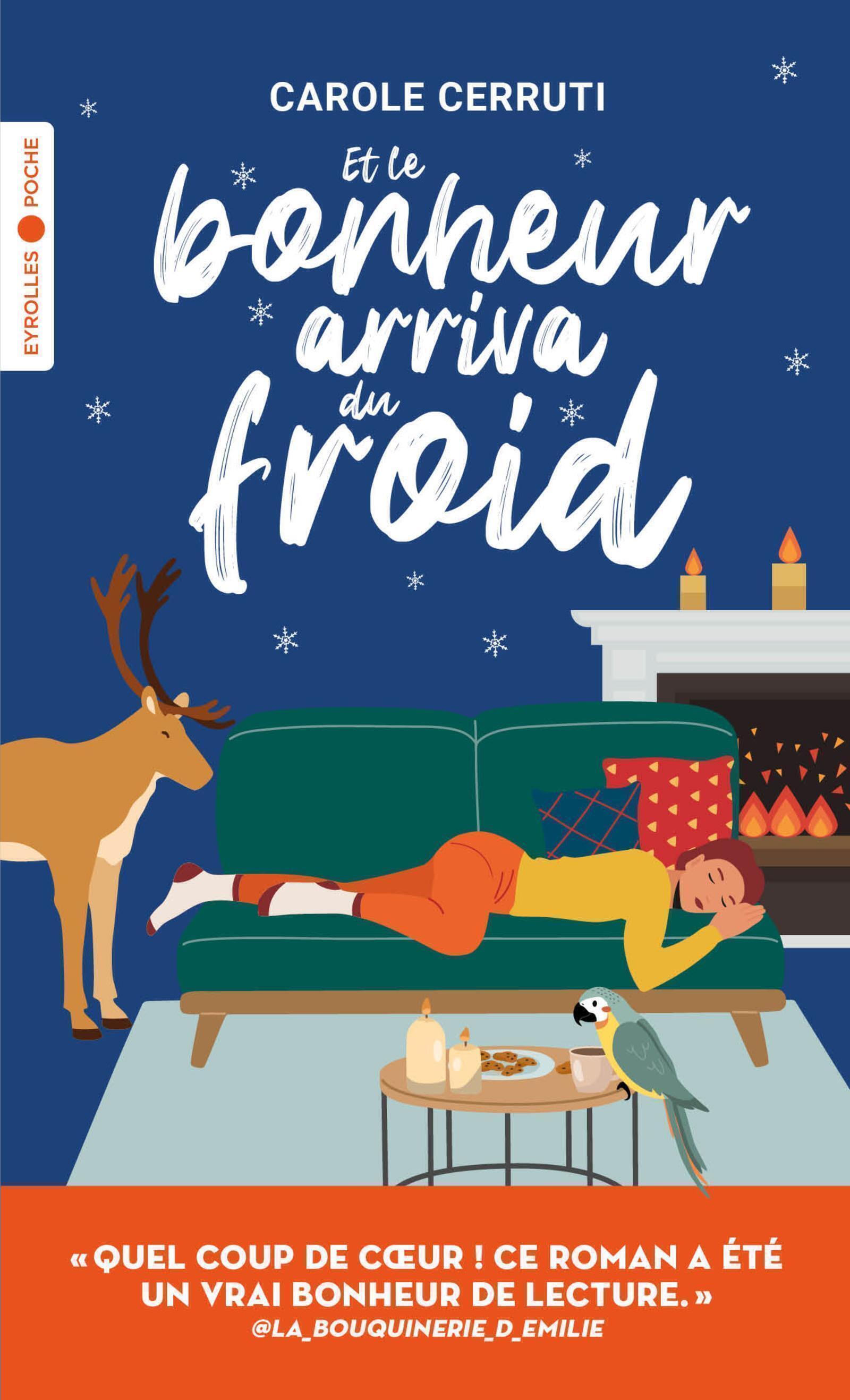 Visuel de <p>&nbsp;<a href="https://www.editions-eyrolles.com/livre/et-le-bonheur-arriva-du-froid-1"><strong>Et le bonheur arriva du froid</strong></a> de <strong><a href="https://www.editions-eyrolles.com/auteurs/carole-cerruti">Carole Cerruti</a></strong></p>