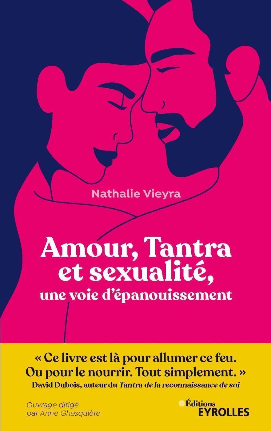 Visuel de <p><strong><a href="https://www.editions-eyrolles.com/livre/amour-tantra-et-sexualite-une-voie-d-epanouissement">Amour, Tantra et sexualit&eacute;, une voie d'&eacute;panouissement</a> </strong>de <strong><a href="https://www.editions-eyrolles.com/auteurs/nathalie-vieyra">Nathalie Vieyra</a></strong></p>