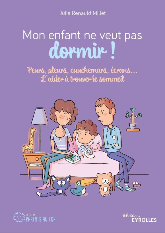 Visuel de <div><a href="https://www.editions-eyrolles.com/livre/mon-enfant-ne-veut-pas-dormir#Infos%20techniques">Mon enfant ne veut pas dormir</a> de<a href="https://www.editions-eyrolles.com/auteurs/julie-renauld"> Julie Renauld Millet</a><br><br></div>