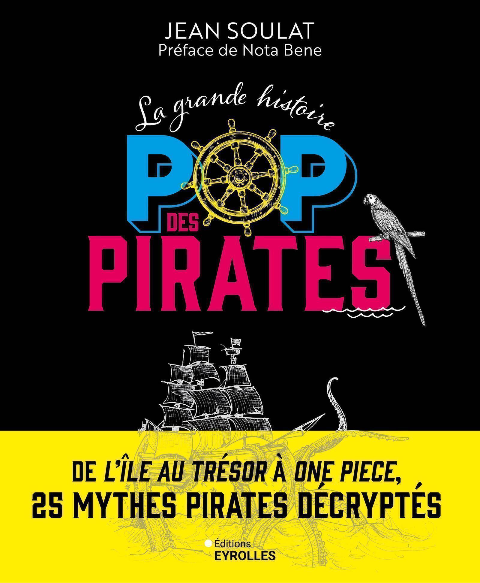 Visuel de <p><a href="https://www.editions-eyrolles.com/livre/la-grande-histoire-pop-des-pirates"><strong>La grande histoire POP des pirates</strong></a> de <strong><a href="https://www.editions-eyrolles.com/auteurs/jean-soulat">Jean Soulat</a></strong></p>