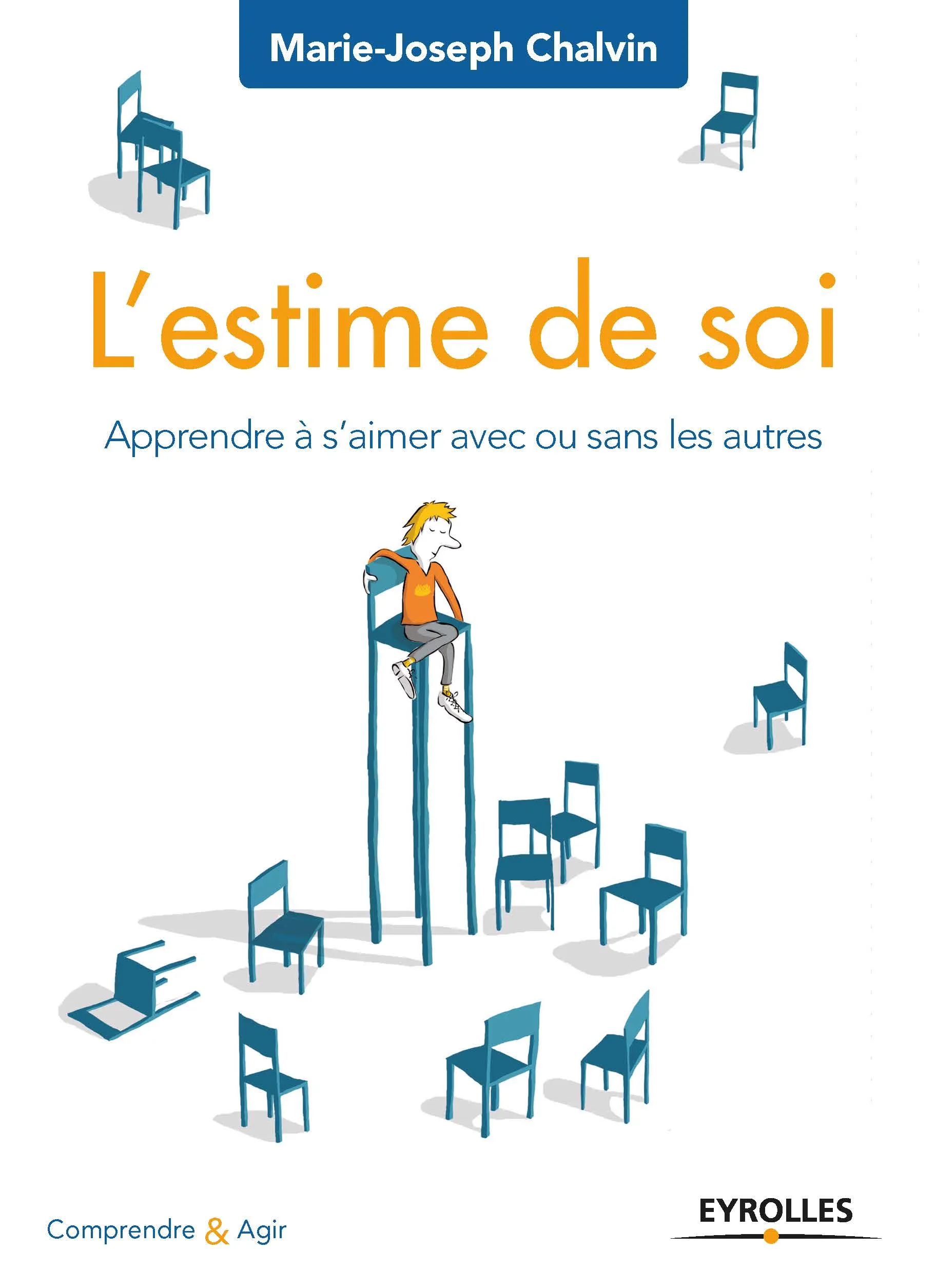 Visuel de <a href="/Livre/9782212565867">L’estime de soi Apprendre à s’aimer avec ou sans les autres</a> de <a href="/auteurs/marie-joseph-chalvin">Marie-Joseph Chalvin</a>