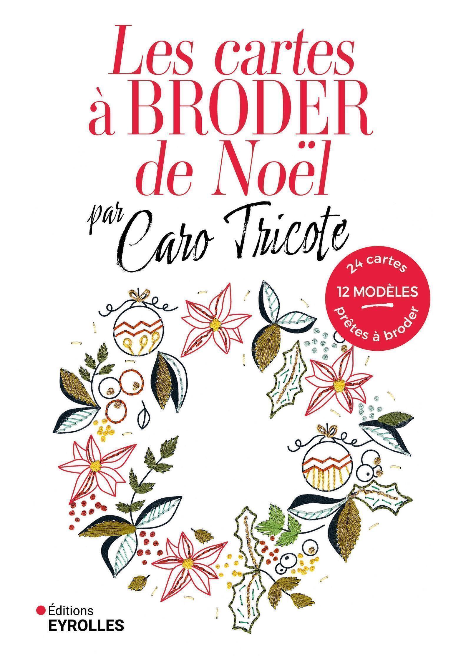 Visuel de <p><strong><a href="https://www.editions-eyrolles.com/livre/les-cartes-a-broder-de-noel-par-caro-tricote">Les cartes &agrave; broder de No&euml;l par Caro Tricote</a> </strong>de<strong> <a href="https://www.editions-eyrolles.com/auteurs/caro-tricote">Caro Tricote</a></strong></p>