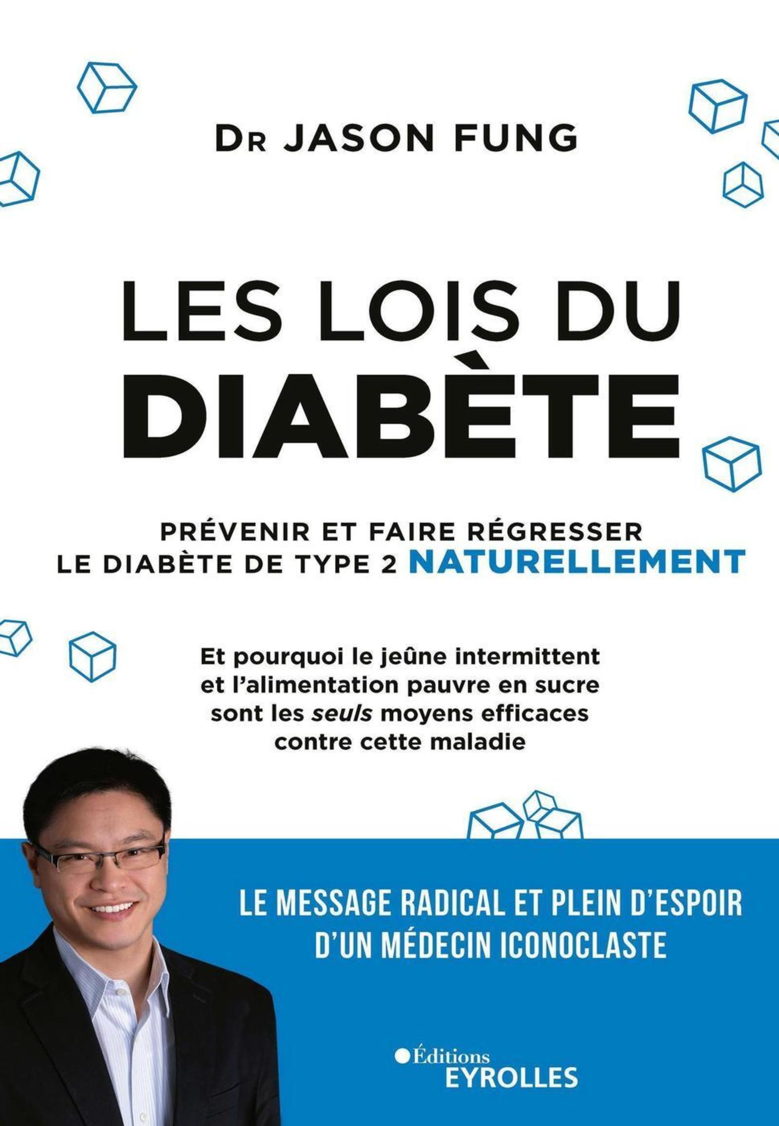 Visuel de <p><strong><a href="https://www.editions-eyrolles.com/livre/les-lois-du-diabete">Les lois du diab&egrave;te</a> du <a href="https://www.editions-eyrolles.com/auteurs/jason-fung">Dr Jason Fung</a></strong></p>