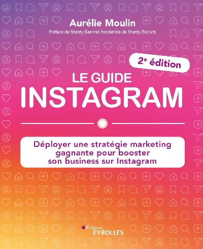 Visuel de <p>&nbsp;</p>
<p>Boostez votre business sur Instagram avec <strong><a href="https://www.editions-eyrolles.com/livre/le-guide-instagram-1#R%C3%A9sum%C3%A9">Le guide Instagram</a></strong> d&rsquo;<strong><a href="https://www.editions-eyrolles.com/auteurs/aurelie-moulin">Aur&eacute;lie Moulin</a></strong></p>
<p>&nbsp;</p>