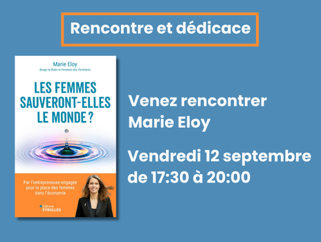 Visuel de Vendredi 12 septembre : dédicace de Les femmes sauveront-elles le monde de Marie Eloy